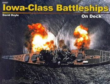 Iowa-Class Battleships On Deck (Squadron Signal 66007)