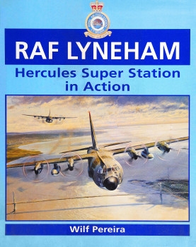 RAF Lyneham: Hercules Super Station in Action