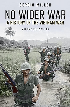 No Wider War: A History of the Vietnam War Volume 2: 1965-1975 (Osprey General Military)