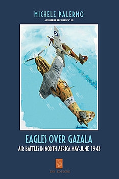 Eagles over Gazala: Air Battles in North Africa May - June 1942