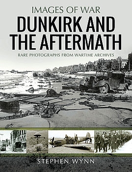 Dunkirk and the Aftermath (Images of War)
