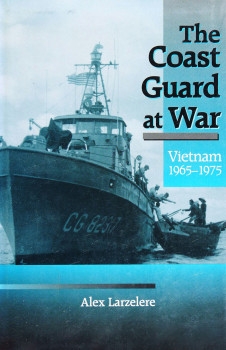 The Coast Guard at War: Vietnam 1965-1975