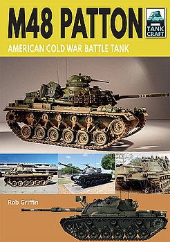 M48 Patton: American Cold War Battle Tank (TankCraft 22)