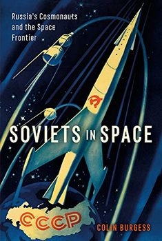 Soviets in Space: Russias Cosmonauts and the Space Frontie