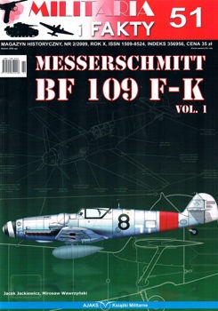 Militaria i Fakty  51 (2009/2) - Messerschmitt Bf 109 F-K vol. 1