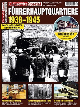 Fuhrerhauptquartiere 1939-1945 (Clausewitz Spezial)