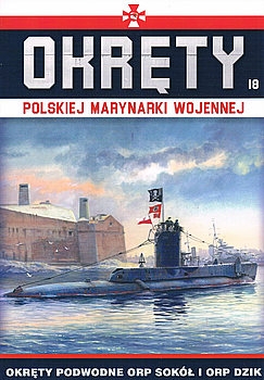 Okrety Podwodne ORP Sokol i ORP Dzik (Okrety Polskiej Marynarki Wojennej 18)