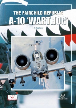 The Fairchild Republic A-10 'Warthog' (Modellers Datafile Scaled Down 9)