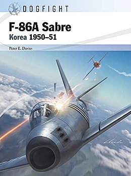F-86A Sabre: Korea 1950-1951 (Osprey Dogfight 4)