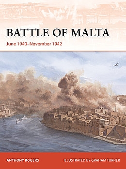 Battle of Malta: June 1940-November 1942 (Osprey Campaign 381)
