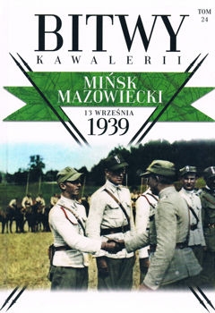 Minsk Mazowiecki 13 wrzesnia 1939 (Bitwy Kawalerii Tom 24)