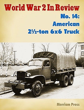 American 2-1/2 ton 6x6 Truck (World War 2 in Review 14)