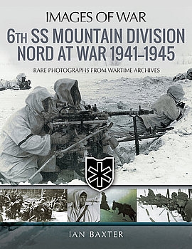 6th SS Mountain Division Nord at War 1941-1945 (Images of War)