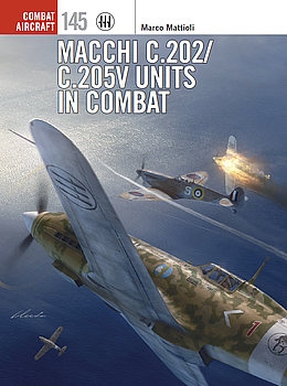 Macchi C.202/C.205V Units in Combat (Osprey Combat Aircraft 145)