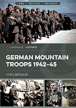 German Mountain Troops 1942-1945 (Casemate Illustrated)