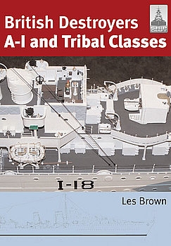 British Destroyers A-I and Tribal Classes (ShipCraft 11)