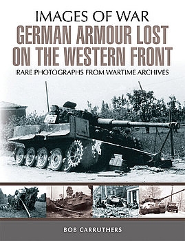 German Armour Lost on the Western Front (Images of War)