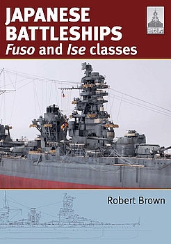 Japanese Battleships: Fuso and Ise Classes (ShipCraft 24)