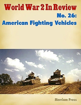 American Fighting Vehicles (World War 2 in Review 26)