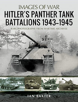 Hitler's Panther Tank Battalions 1943-1945 (Images of War)