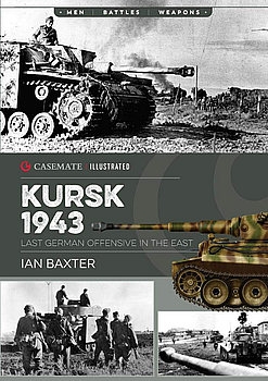 Kursk 1943: Last German Offensive in the East (Casemate Illustrated)