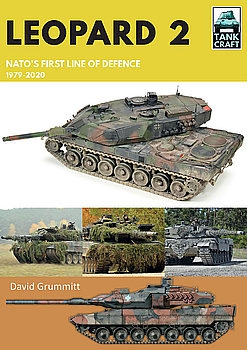 Leopard 2: NATO's First Line of Defence 1979-2020 (TankCraft 28)
