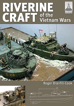 Riverine Craft of the Vietnam Wars (ShipCraft 26)