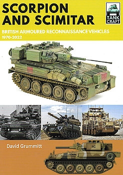 Scorpion and Scimitar: British Armoured Reconnaissance Vehicles 1970-2020 (TankCraft 33)
