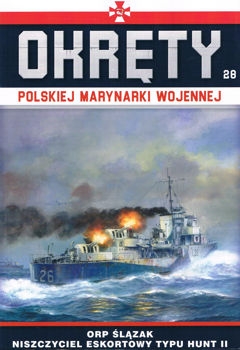ORP Slazak. Niszczyciel typu Hunt II (Okrety Polskiej Marynarki Wojennej  28)