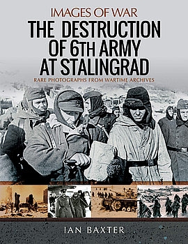 The Destruction of 6th Army at Stalingrad (Images of War)