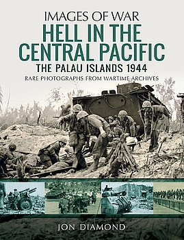 Hell in the Central Pacific 1944: The Palau Islands (Images of War)