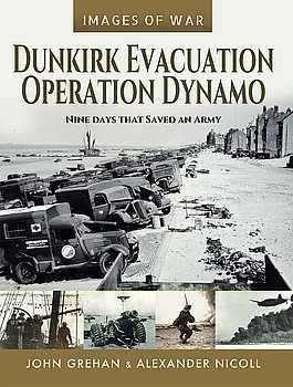 Dunkirk Evacuation: Operation Dynamo (Images of War)