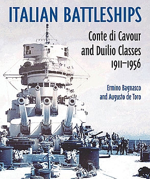 Italian Battleships: Conte Di Cavour and Duilio Classes 1911-1956