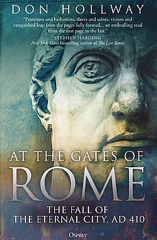 At the Gates of Rome: The Fall of the Eternal City, AD 410 (Osprey General Military)