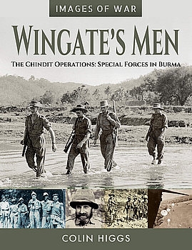 Wingate's Men: The Chindit Operations: Special Forces in Burma (Images of War)