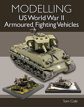 Modelling US World War II Armoured Fighting Vehicles