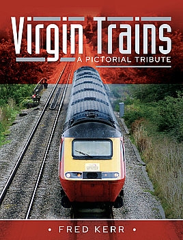Virgin Trains: A Pictorial Tribute
