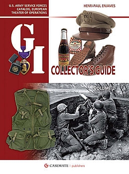 The G.I. Collectors Guide: U.S. Army Service Forces Catalog, European Theater of Operations Volume 2
