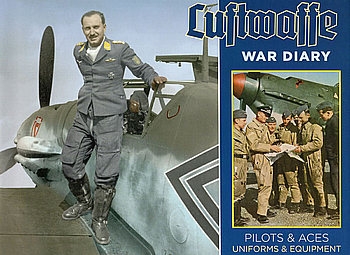 Luftwaffe War Diary: Pilots & Aces: Uniforms & Equipment