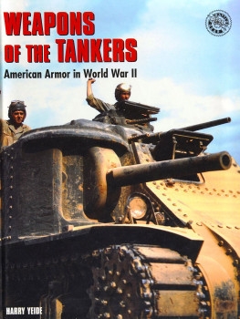 Weapons of the Tankers: American Armor in World War II