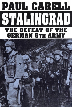 Stalingrad: The Defeat of the German 6th Army