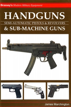 Handguns & Sub-Machine Guns (Brasseys Modern Military Equipment)