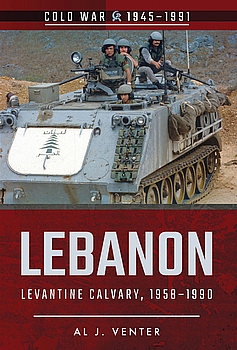 Lebanon: Levantine Calvary, 1958-1990 (Cold War 1945-1991)