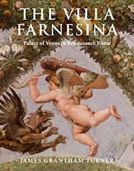 The Villa Farnesina: Palace of Venus in Renaissance Rome