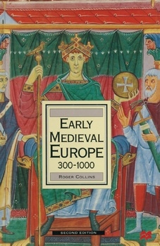 Early Medieval Europe 300–1000, Second Edition