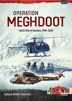 Operation Meghdoot: India's War in Siachen, 1984-2020 (Asia@War Series 20)