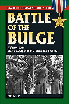 Battle of the Bulge Volume 2: Hell at Butgenbach / Seize the Bridges (The Stackpole Military History Series)