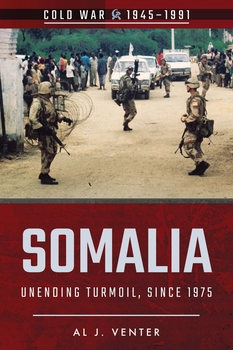 Somalia: Unending Turmoil, since 1975 (Cold War 1945-1991)