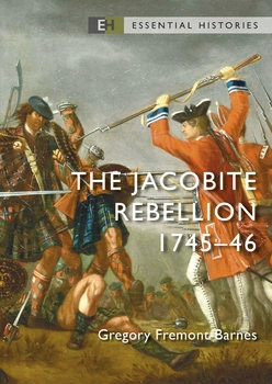 The Jacobite Rebellion 1745-1746 (Osprey Essential Histories)