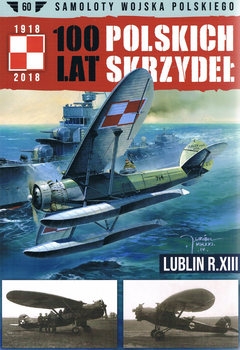 Lublin R.XIII (Samoloty Wojska Polskiego: 100 lat Polskich Skrzydel 60)
